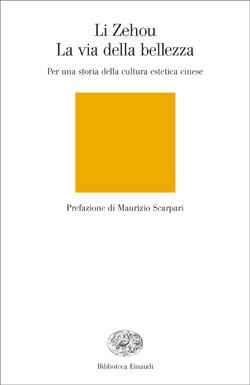 Copertina  La via della bellezza : per una storia della cultura estetica cinese