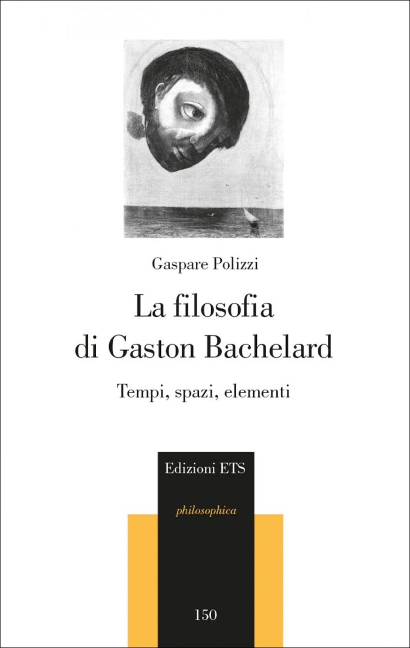 Copertina  La filosofia di Gaston Bachelard : tempi, spazi, elementi